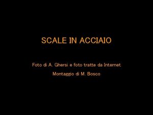 SCALE IN ACCIAIO Foto di A Ghersi e