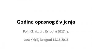 Godina opasnog ivljenja Politiki rizici u Evropi u