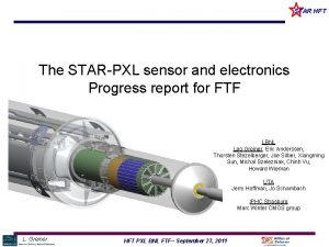 STAR HFT The STARPXL sensor and electronics Progress