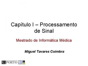 Captulo I Processamento de Sinal Mestrado de Informtica