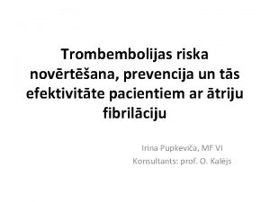 Trombembolijas riska novrtana prevencija un ts efektivitte pacientiem