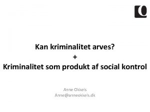 Kan kriminalitet arves Kriminalitet som produkt af social