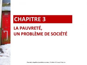 CHAPITRE 3 LA PAUVRET UN PROBLME DE SOCIT
