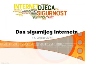 Dan sigurnijeg interneta 11 veljae 2014 Mladi knjiniari