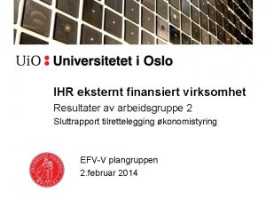 IHR eksternt finansiert virksomhet Resultater av arbeidsgruppe 2