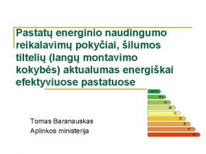 Pastat energinio naudingumo reikalavim pokyiai ilumos tilteli lang