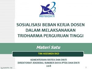 SOSIALISASI BEBAN KERJA DOSEN DALAM MELAKSANAKAN TRIDHARMA PERGURUAN