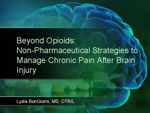 Beyond Opioids NonPharmaceutical Strategies to Manage Chronic Pain