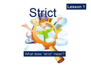 Strict What does strict mean Lesson 1 Share