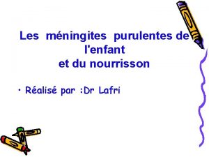 Les mningites purulentes de lenfant et du nourrisson