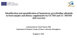 Identification and quantification of hepatotoxic pyrrolizidine alkaloids in