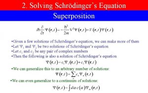 2 Solving Schrdingers Equation Superposition Given a few