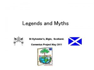 Legends and Myths St Sylvesters Elgin Scotland Comenius