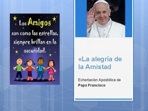 La alegra de la Amistad Exhortacin Apostlica de