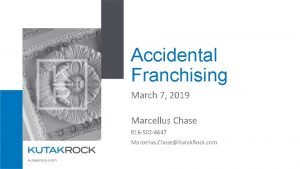 Accidental Franchising March 7 2019 Marcellus Chase 816