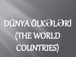 DNYA LKLR THE WORLD COUNTRIES AZRBAYCAN AZERBAJAN HR