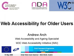 Web Accessibility for Older Users Andrew Arch Web