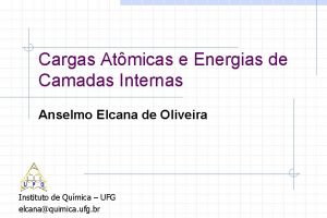 Cargas Atmicas e Energias de Camadas Internas Anselmo