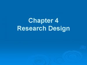 Chapter 4 Research Design Purposes of Research Three