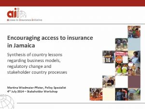 Encouraging access to insurance in Jamaica Synthesis of