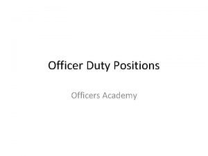 Officer Duty Positions Officers Academy Training Objective Task