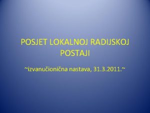 POSJET LOKALNOJ RADIJSKOJ POSTAJI izvanuionina nastava 31 3