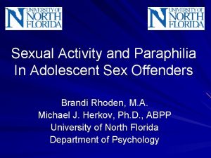 Sexual Activity and Paraphilia In Adolescent Sex Offenders