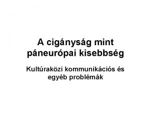 A cignysg mint pneurpai kisebbsg Kultrakzi kommunikcis s