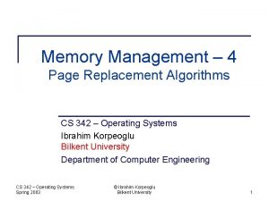 Memory Management 4 Page Replacement Algorithms CS 342