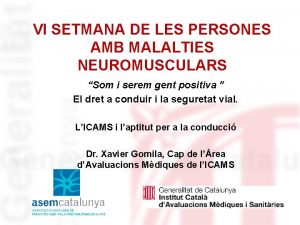 VI SETMANA DE LES PERSONES AMB MALALTIES NEUROMUSCULARS