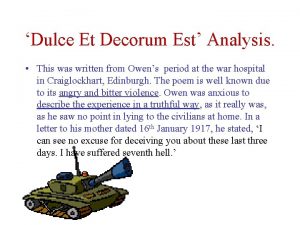 Dulce Et Decorum Est Analysis This was written