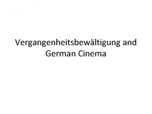 Vergangenheitsbewltigung and German Cinema Hitler Eine Karriere Joachim