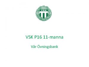 VSK P 16 11 manna Vr vningsbank vning