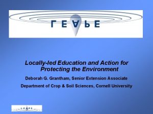 Locallyled Education and Action for Protecting the Environment