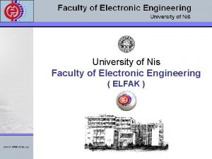 University of Nis Faculty of Electronic Engineering ELFAK