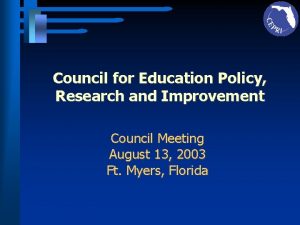 Council for Education Policy Research and Improvement Council
