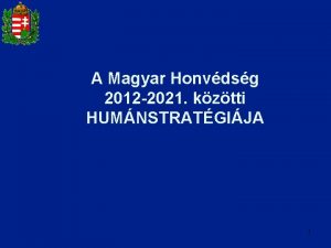 A Magyar Honvdsg 2012 2021 kztti HUMNSTRATGIJA 1