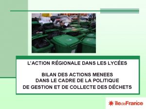 LACTION RGIONALE DANS LES LYCES BILAN DES ACTIONS