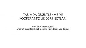 TARIMDA RGTLENME VE KOOPERATFLK DERS NOTLARI Prof Dr