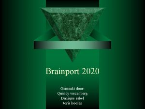 Brainport 2020 Gamaakt door Quincy wezenberg Danique sabel