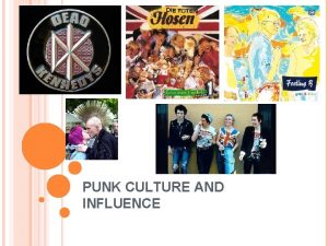 PUNK CULTURE AND INFLUENCE HOW PUNK ARE YOU
