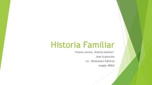 Historia Familiar Mismo camino distinto destino Jose Scaturchio