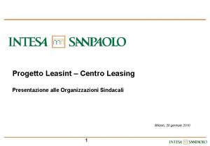 Progetto Leasint Centro Leasing Presentazione alle Organizzazioni Sindacali