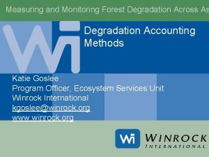 Measuring and Monitoring Forest Degradation Across As Degradation