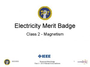 Electricity Merit Badge Class 2 Magnetism 10232021 Electricity