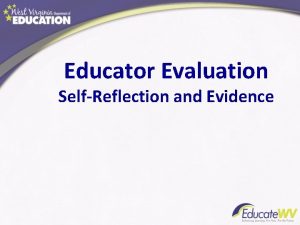 Educator Evaluation SelfReflection and Evidence Evaluation System for