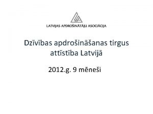 Dzvbas apdroinanas tirgus attstba Latvij 2012 g 9