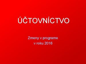 TOVNCTVO Zmeny v programe v roku 2016 Niektor