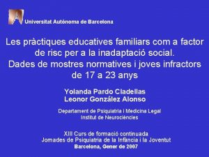 Universitat Autnoma de Barcelona Les prctiques educatives familiars