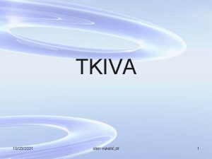 TKIVA 10232021 alen vukeli dr 1 10232021 alen